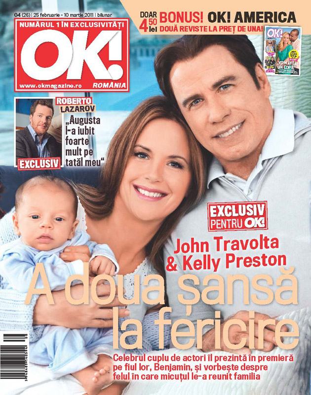 OK! Magazine Romania ~~ John Travolta şi Kelly Preston îl prezintă, în premieră, pe fiul lor, Benjamin ~~ 25 Februarie 2011