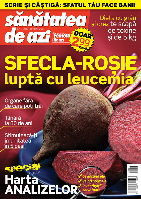 Sanatatea de azi ~~ Cover-story: Sfecla rosie lupta cu leucemia ~~ Februarie 2011