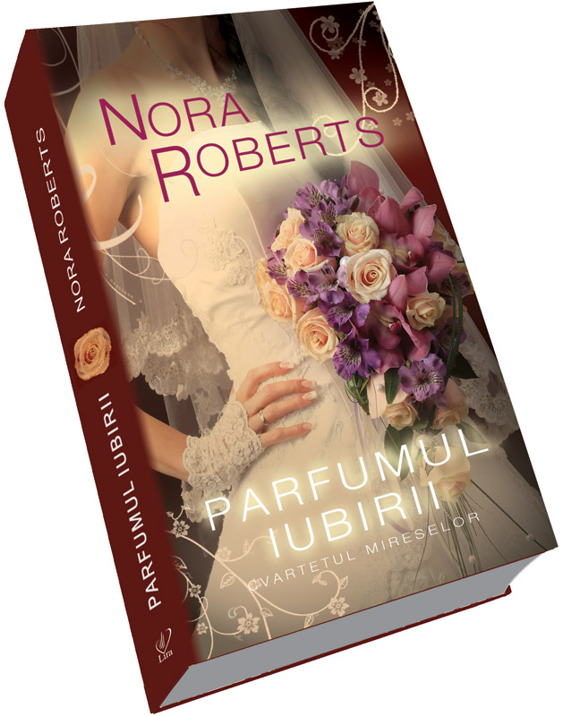 Parfumul iubirii, de Nora Roberts ~~ impreuna cu Libertatea pentru femei din 13 Iunie 2011