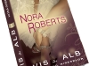 VIS IN ALB (CVARTETUL MIRESELOR), de Nora Roberts ~~ impreuna cu Libertatea pentru femei din 6 Iunie 2011