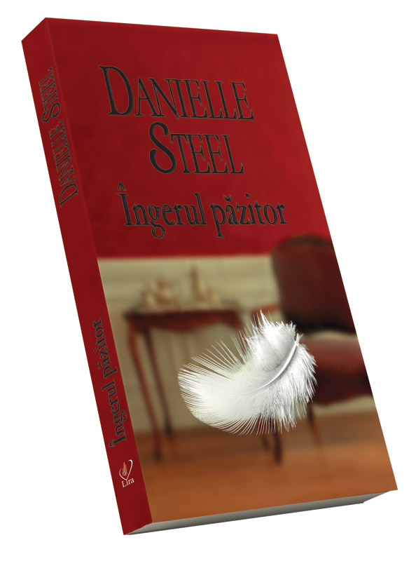 Romanul INGERUL PAZITOR, de Danielle Steel ~~ impreuna cu Libertatea pentru femei din 21 Noiembrie 2011 ~~ Pret: 10 lei