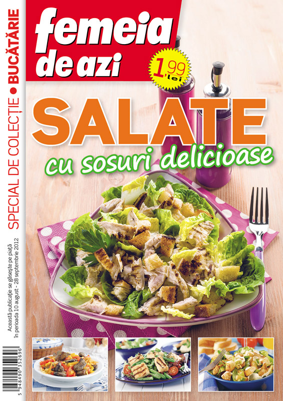 FEMEIA DE AZI. Special de colectie. Bucatarie ~~ Salate cu sosuri delicioase ~~ 10 August - 28 Septembrie 2012 ~~ Pret: 2 lei