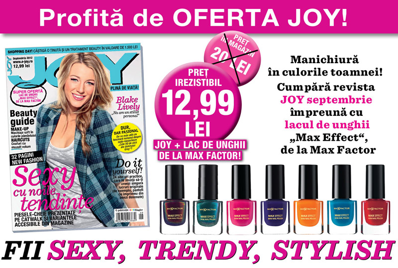 Promo JOY si cadou MAX FACTOR Max Effect Mini nail polish ~~ Pret revista+cadou: 13 lei ~~ Septembrie 2012