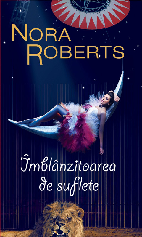 Romanul IMBLANZITOAREA DE SUFLETE, de Nora Roberts ~~ impreuna cu Libertatea pentru femei din 17 Sept 2012 ~~ Pret revista+carte: 10 lei