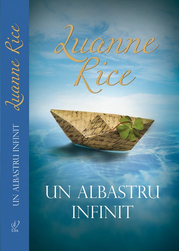 Romanul UN ALBASTRU INFINIT, de Luanne Rice ~~ impreuna cu revista Libertatea pentru femei din 18 Ian 2013 ~~ Pret: 10 lei