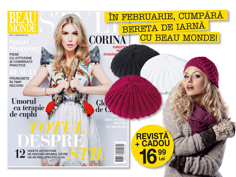 Promo Beau Monde Style ~~ Coperta: Corina ~~ Cadou: Bereta pufoasa ~~ Februarie 2013 ~~ Pret pachet: 16,99 lei