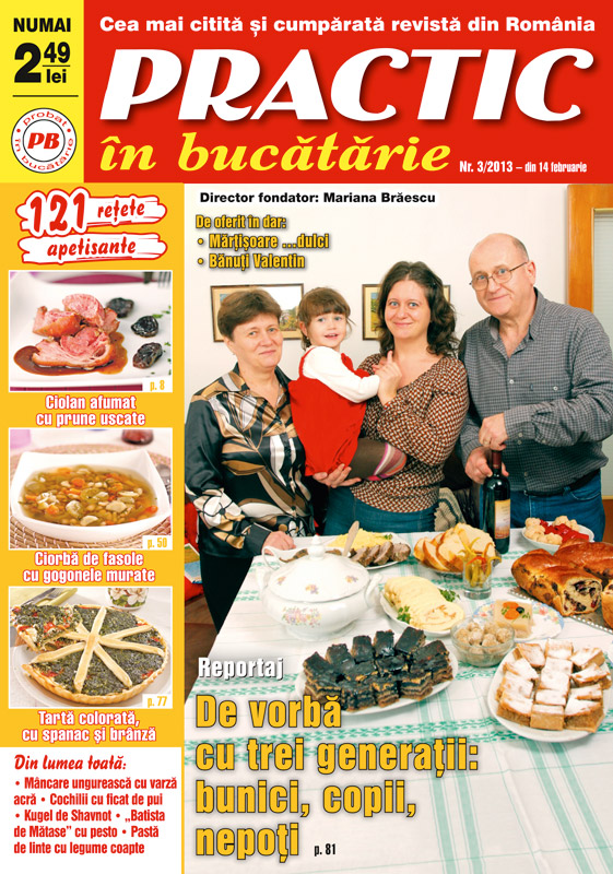 Practic in bucatarie ~~ 121 retete apetisante ~~ numarul 3 pe 2013