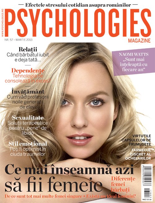 Psychologies Magazine Romania ~~ Cover girl: Naomi Watts ~~ Martie 2013