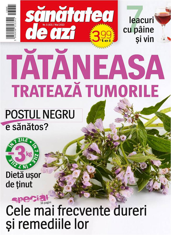 Sanatatea de azi ~~ Cover story: Tataneasa trateaza tumorile ~~ Mai 2013