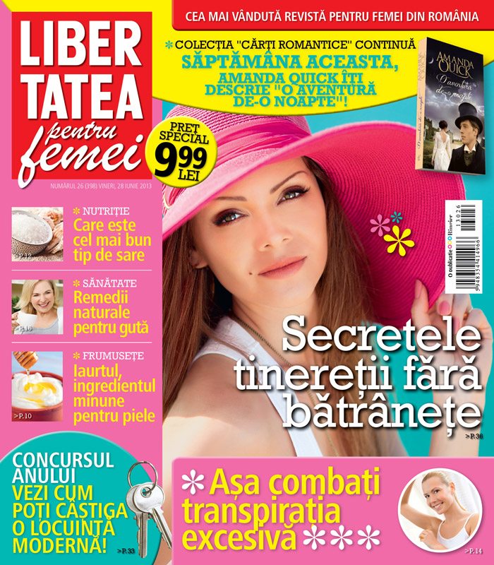Revista Libertatea pentru femei ~~ Secretele tineretii fara batranete ~~ 28 Iunie 2013