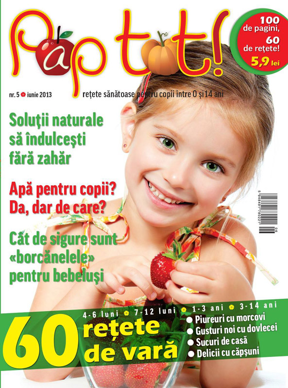 Revista PAP TOT ~~ Solutii naturale sa indulcesti fara zahar ~~ nr. 5/2013