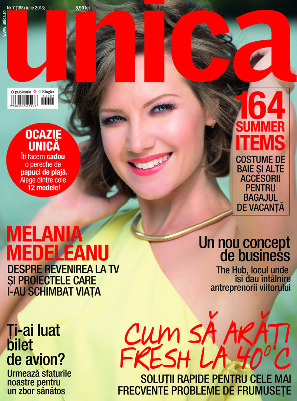 Revista Unica ~~ Coperta: Melania Medeleanu ~~ Iulie 2013