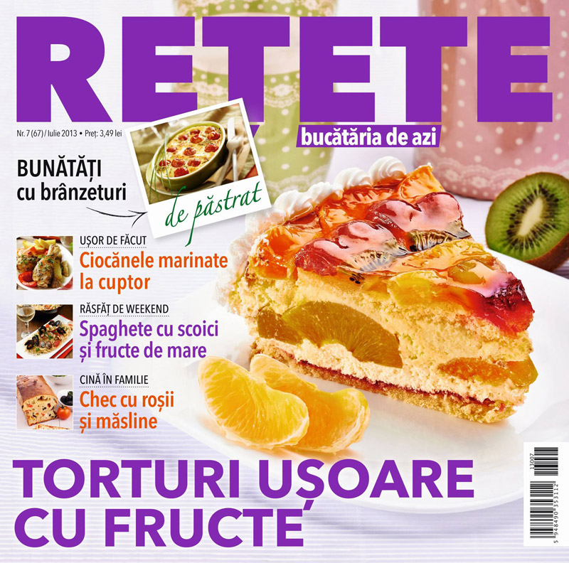 Revista Bucataria de azi RETETE ~~ Torturi usoare cu fructe ~~ Iulie 2013