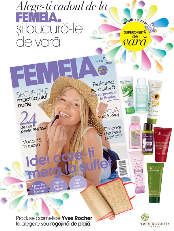 Promo pentru revista FEMEIA, August 2013 ~~ Cadou: mini-produse Yves Rocher sau rogojina de plaja ~~ Pret pachet: 8 lei