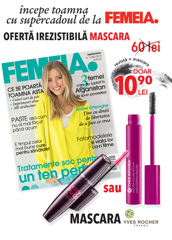Promo pentru revista FEMEIA ~~ Cadou: mascara Yves Rocher ~~ Pret pachet: 11 lei ~~ Septembrie 2013