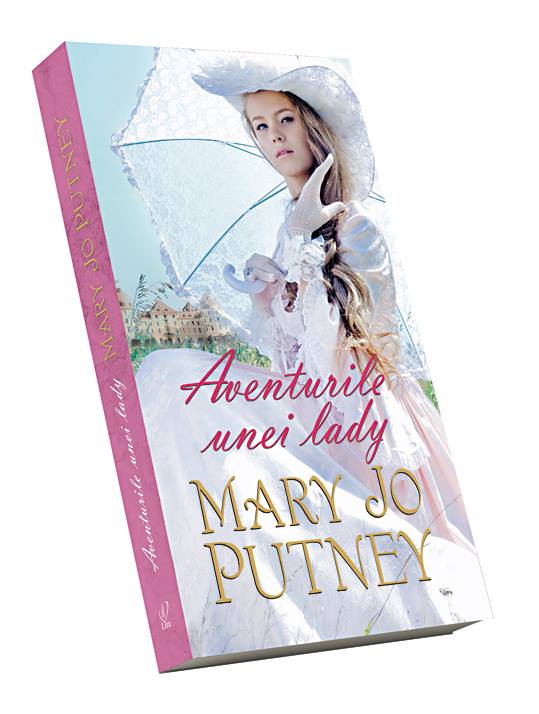 Aventurile unei lady, de Mari Jo Putney ~~ Colectia carti romantice ~~ 13 Septembrie 2013 ~~ Pret: 10 lei