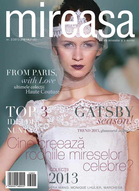 Revista Mireasa ~~ Cine creeaza rochiile mireselor celebre ~~ nr.2/2013 ~~ Pret: 14,70 lei