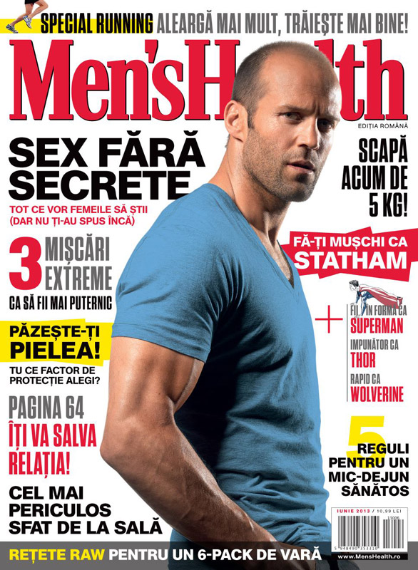 Men\'s Health Romania ~~ Cover man: Jason Statham ~~ Iunie 2013 ~~ Pret: 10,99 lei
