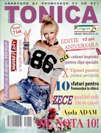 Revista TONICA ~~ Coperta: Anda Adam ~~ Editia aniversara 10 ani ~~ Februarie - Martie 2014