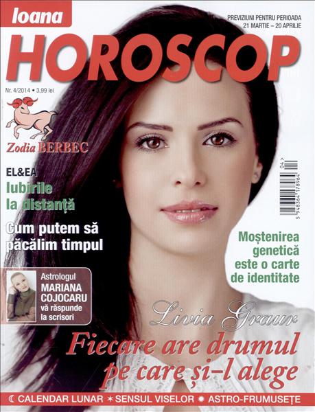 Ioana Horoscop ~~ Coperta: Livia Graur ~~ nr. 4 Aprilie 2014