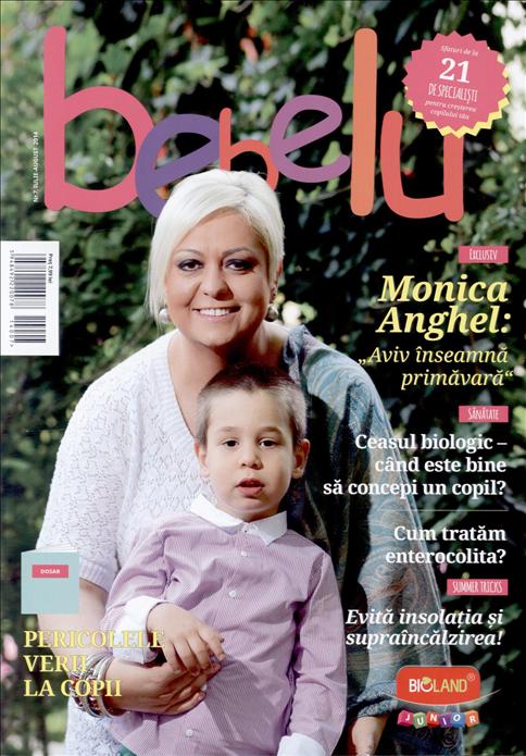 Revista BEBELU ~~ Coperta: Monica Anghel ~~ Nr. 7 din Iulie-August 2014 ~~ Pret: 8 lei