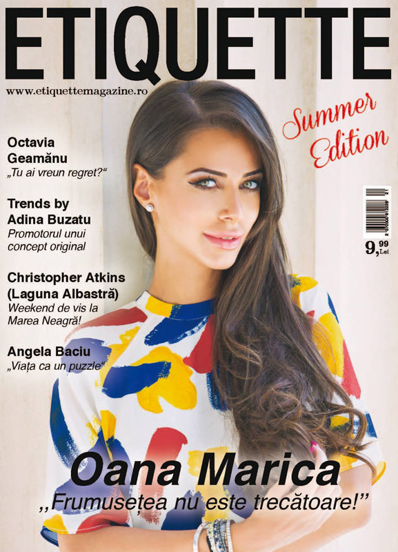 Etiquette Magazine ~~ Coperte: Oana Marica ~~ Vara 2014