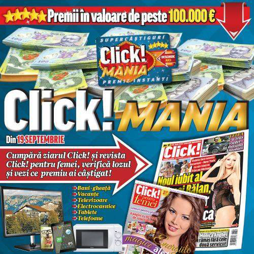 Concursul cu premii in bani si obiecte Click! Mania ~~ din 19 Septembrie 2014