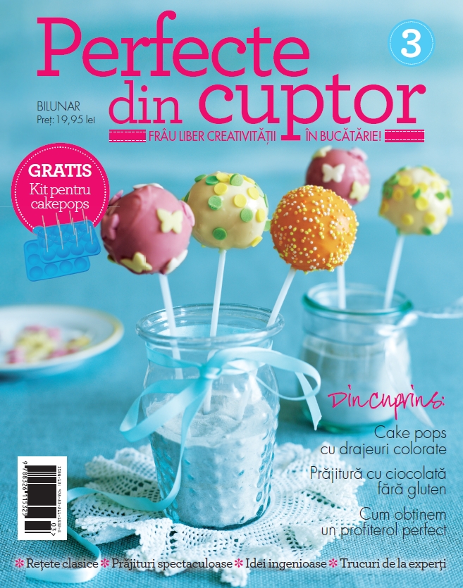 Perfecte din cuptor ~~ Cadou: Kit pentru cakepops ~~ Nr. 3 din 8 Octombrie 2014 ~~ Pret: 20 lei