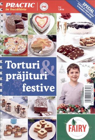 Special Practic in bucatarie ~~ Torturi si prajituri festive ~~ din 27 Noiembrie 2014 ~~ Pret: 8 lei