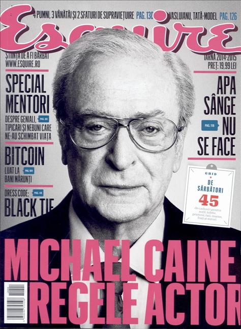 Esquire Romania ~` Coperta: Michael Caine ~~ Iarna 2014-2015 ~~ Pret: 20 lei