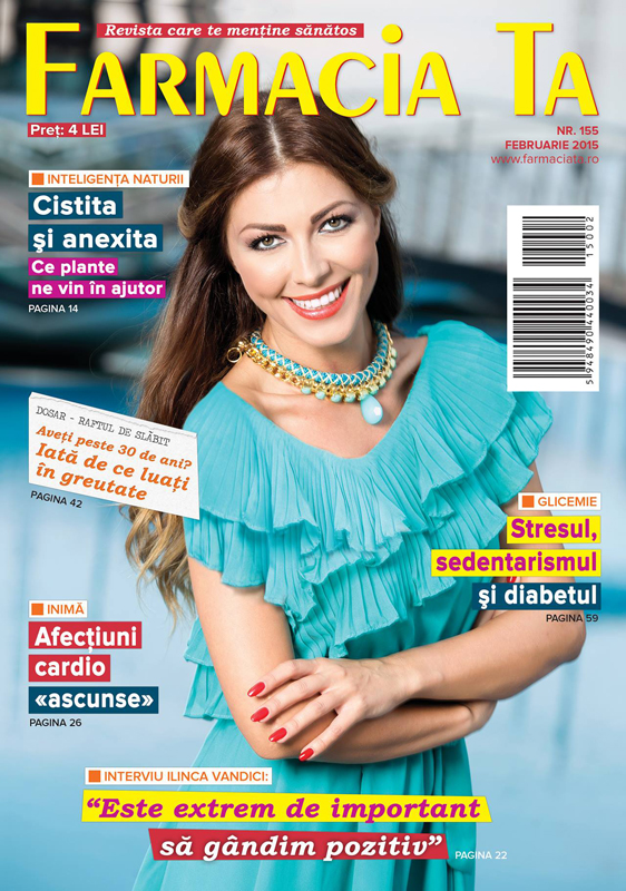 Revista FARMACIA TA ~~ Coperta: Ilinca Vandici ~~ Februarie 2015 ~~ Pret: 4 lei