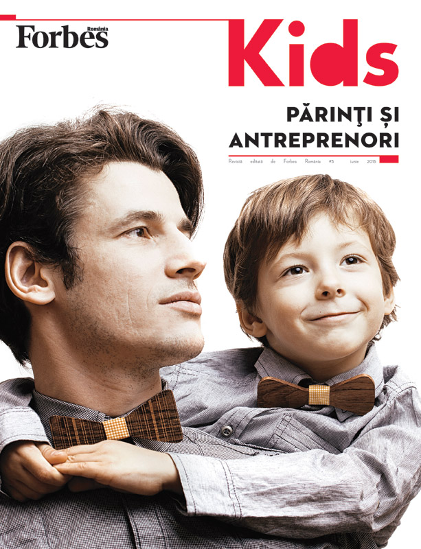 Forbes Kids Romania ~~ Parinti si antreprenori ~~  Nr. 3 Iunie 2015