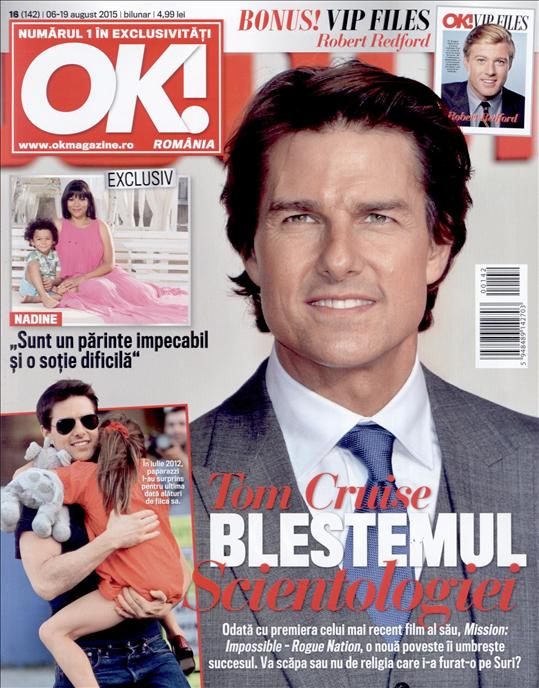 OK! Magazine Romania ~~ Coperta: Tom Cruise ~~ OK! VIP Files: Robert Redford ~~ 6 August 2015 ~~ Pret: 5 lei