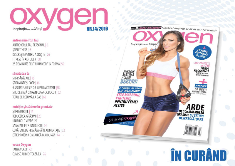 Oxygen Magazine Romania ~~ Coperta: Anca Bucur ~~ Martie-Aprilie 2016