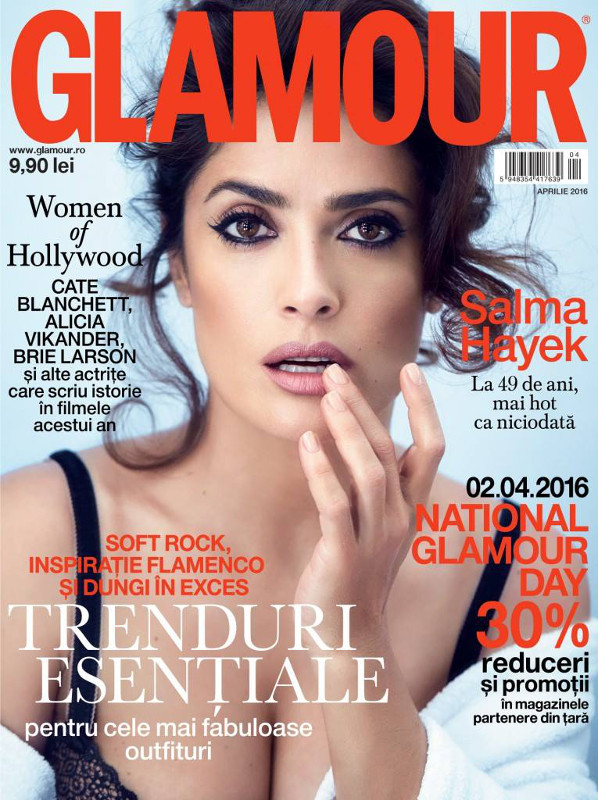 Glamour Romania ~~ Coperta: Salma Hayek ~~ Aprilie 2016