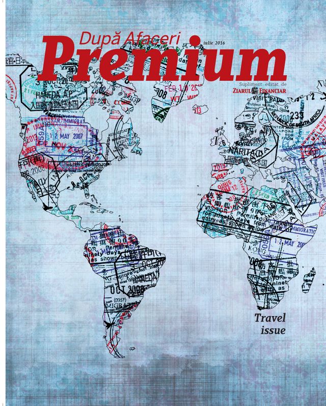Dupa Afaceri Premium ~~ Travel Issue ~~ Iulie-August 2016