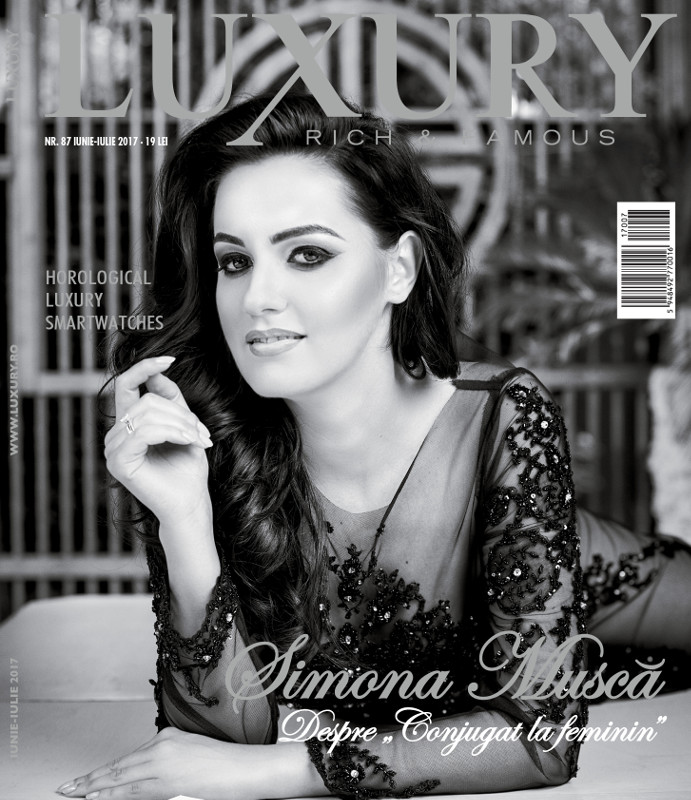 Luxury Magazine Romania ~~ Coperta:  Simona Musca ~~ Iunie-Iulie 2017