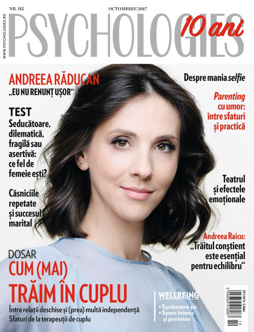 Psychologies Magazine Romania ~~  Coperta: Andreea Raducan ~~ Editie aniversara 10 ani ~~ Octombrie 2017