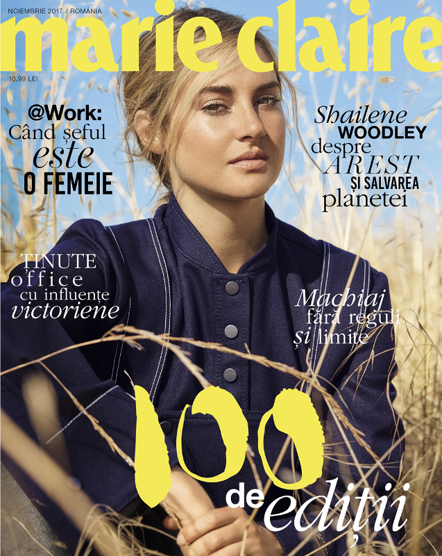 Marie Claire Magazine Romania ~~  Editia nr. 100 ~~ Coperta: Shailene Woodley ~~ Noiembrie 2017