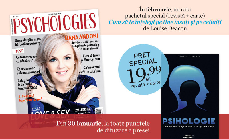 Promo pentru editia de Februarie 2018 a revistei Psychologies Magazine Romania ~~ Pret pachet revista + carte:  20 lei