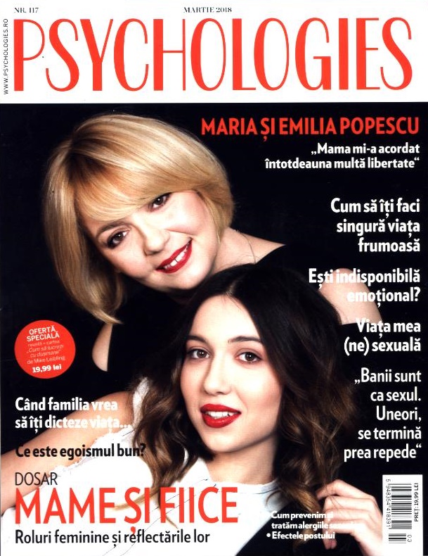 Psychologies Magazine Romania ~~ Coperta: Maria si Emilia Popescu ~~ Martie 2018