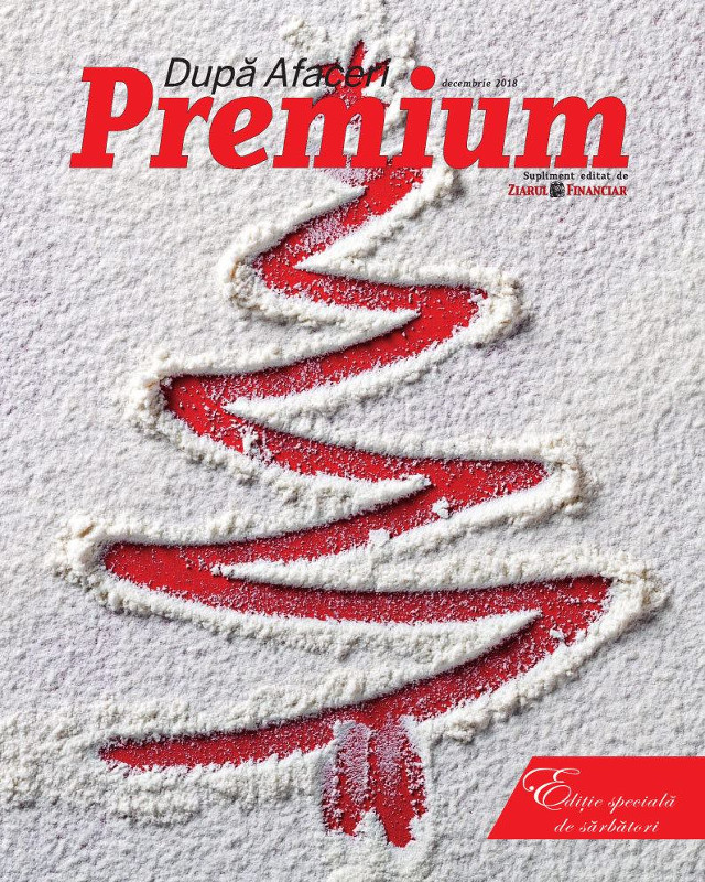 Dupa Afaceri Premium ~~ Editie Speciala de Sarbatori ~~ Decembrie 2018