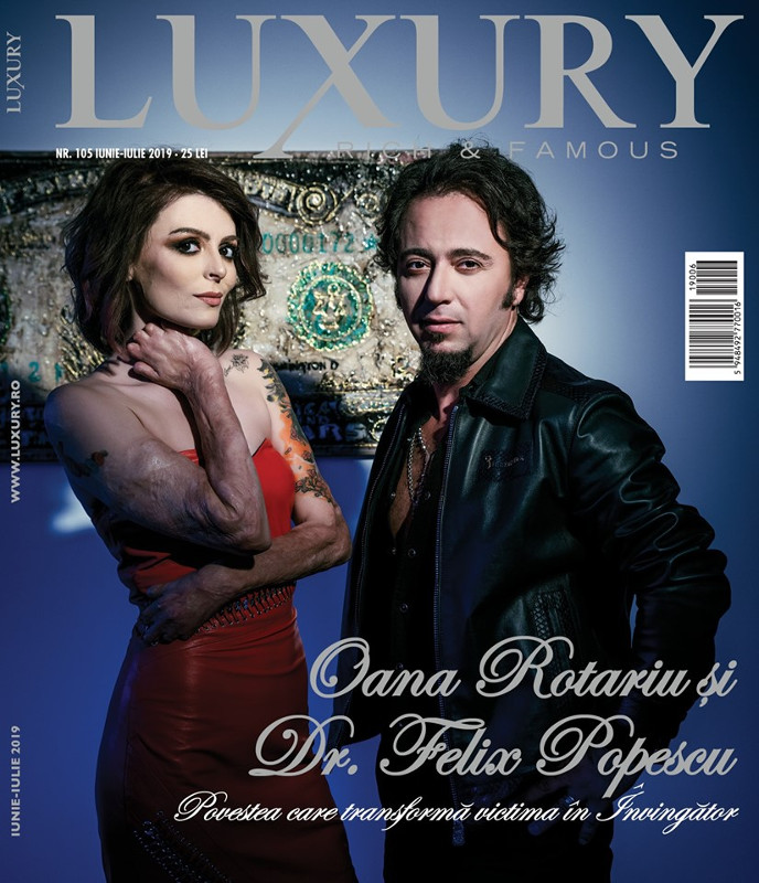 Luxury Rich and Famous ~~ Coperta: Oana Rotariu și Dr. Felix Popescu ~~ Iunie-Iulie 2019