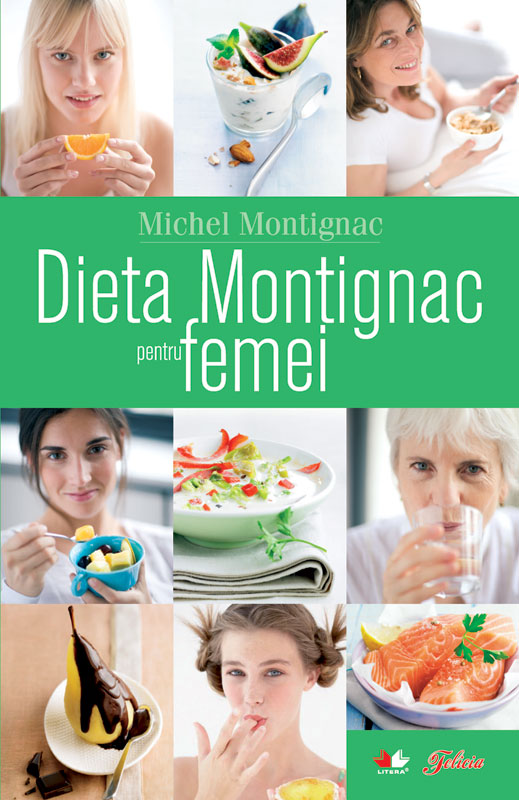 Supliment Felicia: cartea Dieta Montignac pentru femei, de Michel Montignac