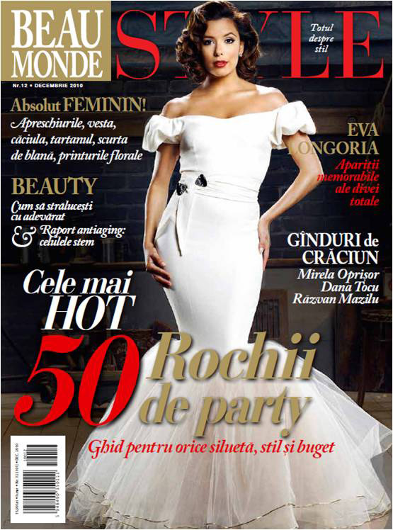 Beau Monde Romania ~~ Cover girl: Eva Longoria ~~ Decembrie 2010