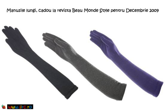 Beau Monde Style ~~ Cadou: Manusi lungi, disponibile in 3 culori ~~ Decembrie 2009