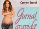 JURNAL DE GRAVIDA, de Carmen Bruma ~~ Cadoul revistei UNICA editia de Ianuarie 2015 ~~ Pret pachet: 20 lei